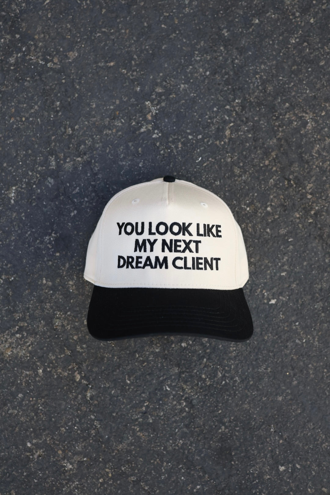 You Look Like My Next Dream Client