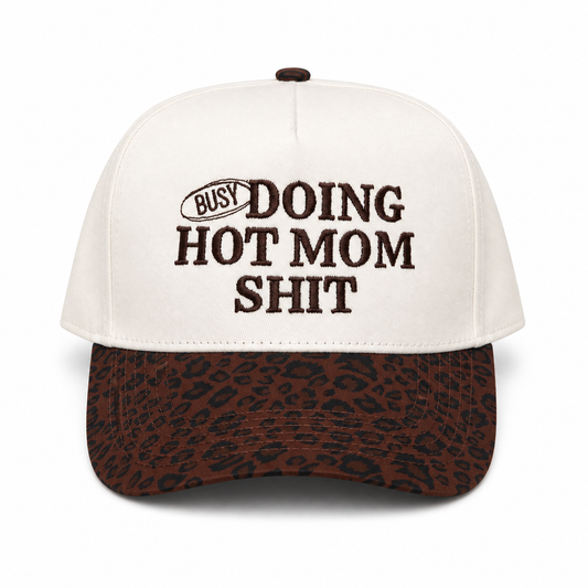 Busy Doing Hot Mom Shit hat